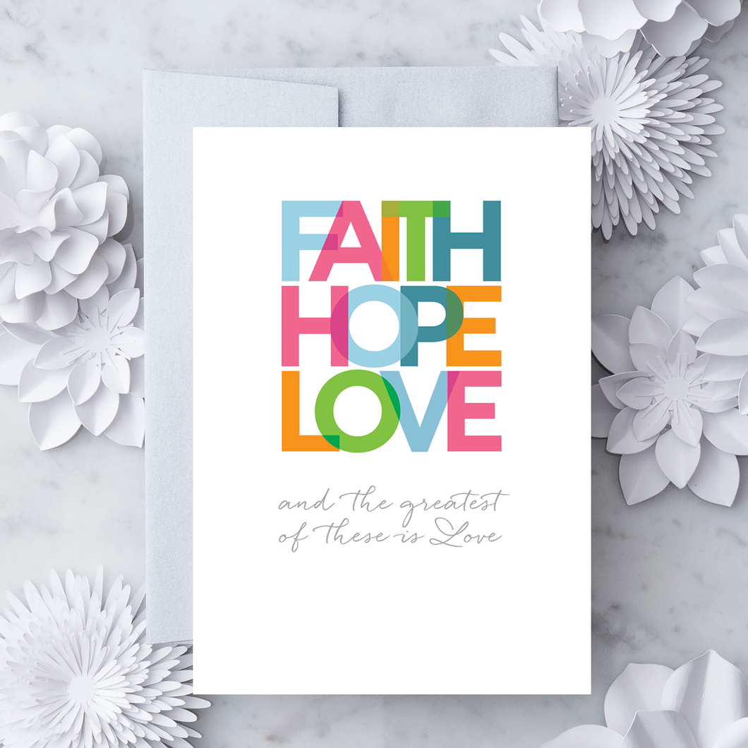 “Faith Hope Love” Greeting Card